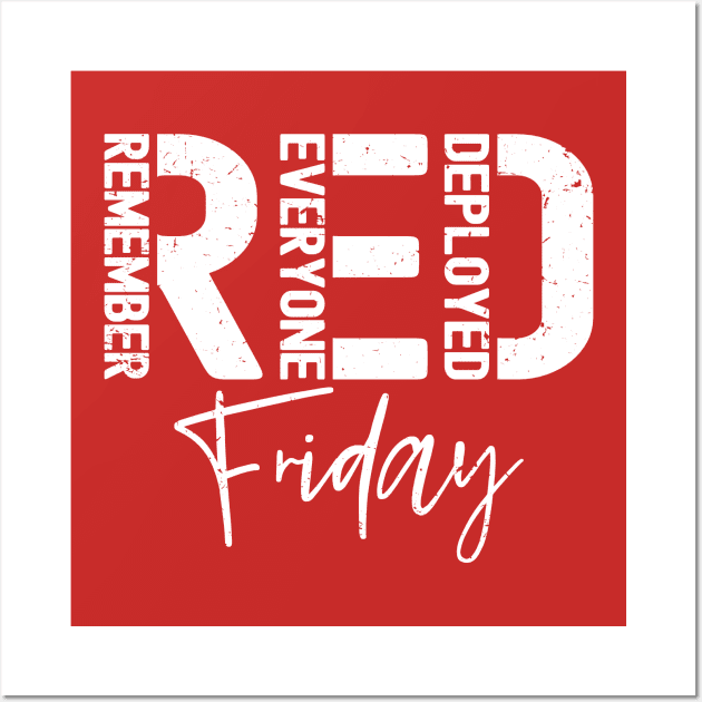 Distressed Red Friday - Remember Everyone Deployed Military Wall Art by Etopix